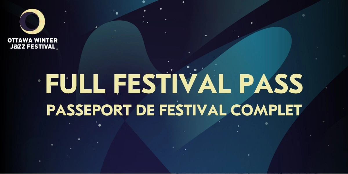 Event image for Ottawa Winter Jazz Festival 2025 Full Festival Passes