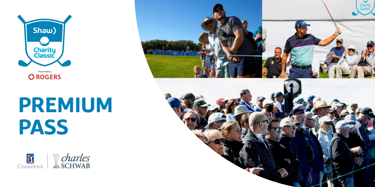Premium Pass 2023 Shaw Charity Classic Presented by Rogers Showpass