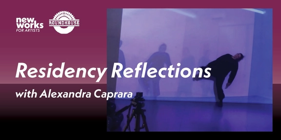 Residency Reflections: Work-in-Progress Sharing with Alexandra Caprara ...